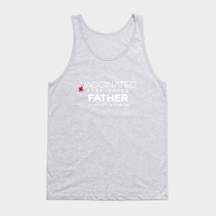 Vaccinated Father Tank Top